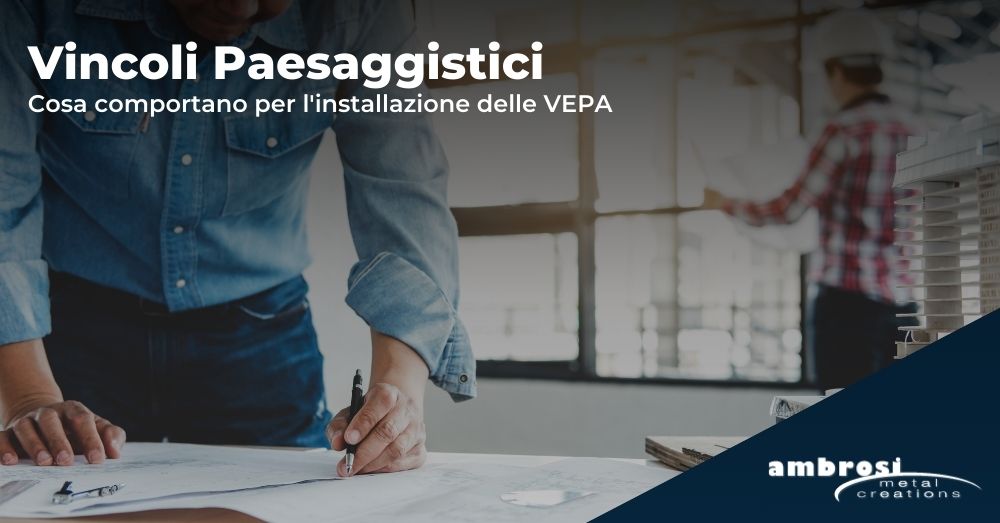 Vincoli Paesaggistici e Vetrate Scorrevoli VEPA | Ambrosi Metal Creations